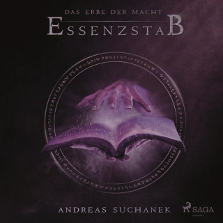 Andreas Suchanek: Essenzstab - Das Erbe der Macht, Band 2 (Ungekürzt)