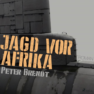 Peter Brendt: Jagd vor Afrika (Ungekürzt)