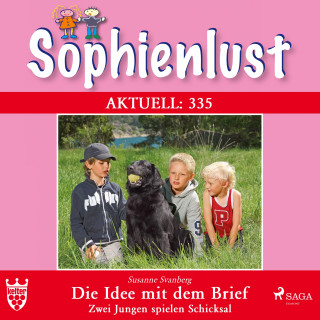 Bettina Clausen: Sophienlust Aktuell 335: Die Idee mit dem Brief. Zwei Jungen spielen Schicksal (Ungekürzt)