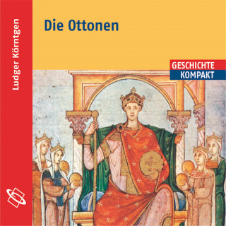 Ludger Körntgen: Die Ottonen (Ungekürzt)