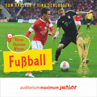 Nina Schlosser, Tom Bartels: Fußball (Ungekürzt)