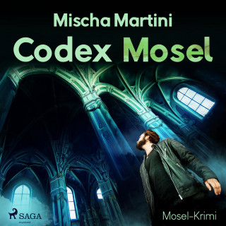 Mischa Martini: Codex Mosel - Mosel-Krimi (Ungekürzt)