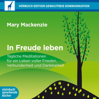 Mary Mackenzie: In Freude leben (Ungekürzt)