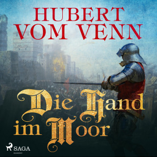 Hubert Vom Venn: Die Hand im Moor (Ungekürzt)