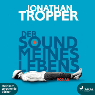 Jonathan Tropper: Der Sound meines Lebens (Ungekürzt)