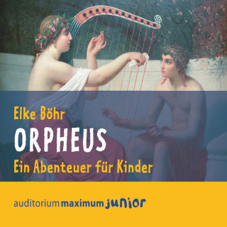 Elke Böhr: Orpheus (Ungekürzt)