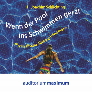 H. Joachim Schlichting: Wenn der Pool ins Schwimmen gerät (Ungekürzt)