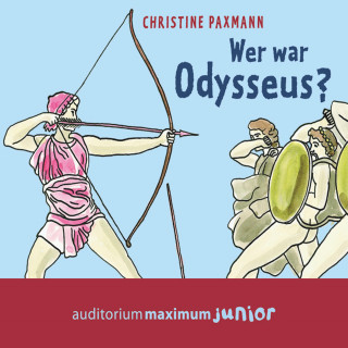 Christine Paxmann: Wer war Odysseus? (Ungekürzt)