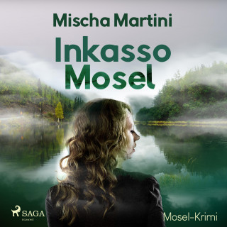 Mischa Martini: Inkasso Mosel - Mosel-Krimi (Ungekürzt)