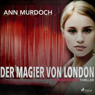 Ann Murdoch: Der Magier von London: Romantic Thriller