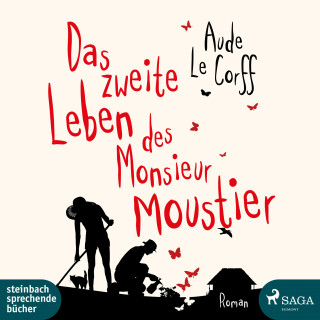 Aude Le Corff: Das zweite Leben des Monsieur Moustier (Ungekürzt)