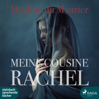 Daphne Du Maurier: Meine Cousine Rachel (Ungekürzt)