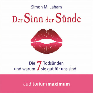 Simon M. Laham: Der Sinn der Sünde (Ungekürzt)