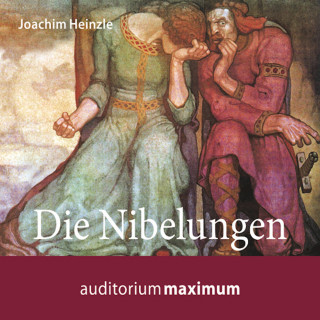 Joachim Heinzle: Die Nibelungen (Ungekürzt)