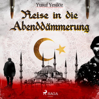 Yusuf Yesilöz: Reise in die Abenddämmerung (Ungekürzt)