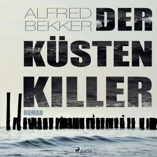 Alfred Bekker: Der Küstenkiller (Ungekürzt)
