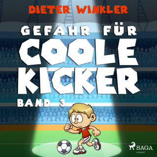 Dieter Winkler: Gefahr für Coole Kicker - Band 3