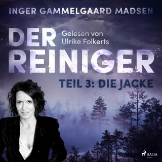 Inger Gammelgaard Madsen: Der Reiniger, Teil 3: Die Jacke (Ungekürzt)