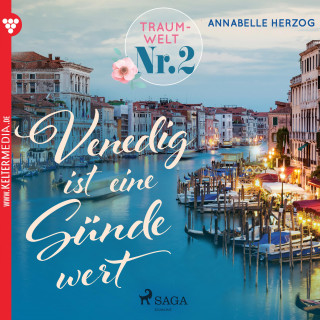 Annebelle Herzog: Traumwelt, Nr. 2: Venedig ist eine Sünde wert (Ungekürzt)