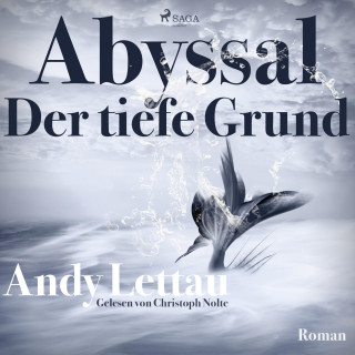 Andy Lettau: Abyssal - Der tiefe Grund (Ungekürzt)