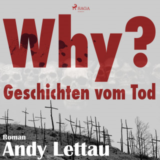 Andy Lettau: Why? - Geschichten vom Tod (Ungekürzt)