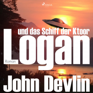 John Devlin: Logan und das Schiff der Ktoor (Ungekürzt)