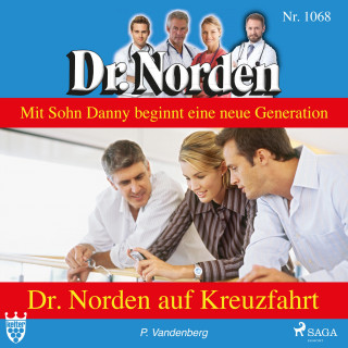Patricia Vandenberg: Dr. Norden auf Kreuzfahrt - Dr. Norden 1068 (Ungekürzt)