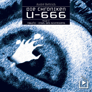 André Hettrich: U666 Teil 02 - Insel des Schreckens