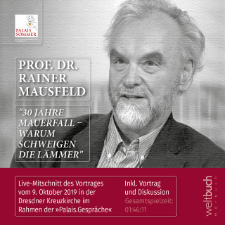 Rainer Mausfeld: Prof. Dr. Rainer Mausfeld: "30 Jahre Mauerfall – Warum schweigen die Lämmer"