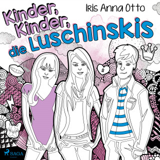 Iris Anna Otto: Kinder, Kinder, die Luschinskis