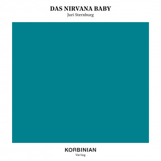 Juri Sternburg: Das Nirvana Baby