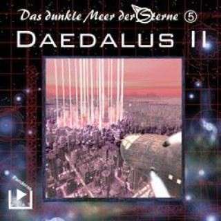 Dane Rahlmeyer: Das dunkle Meer der Sterne 5 - Daedalus II