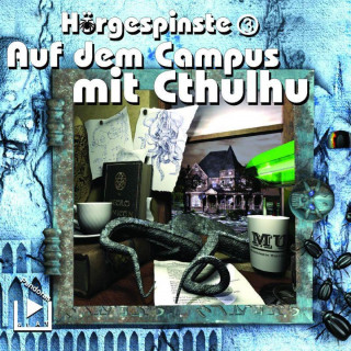 Dane Rahlmeyer: Hörgespinste 3 - Auf dem Campus mit Cthulhu