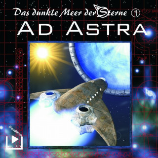 Dane Rahlmeyer: Das dunkle Meer der Sterne 1 - Ad Astra