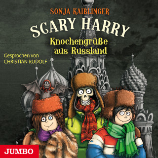 Sonja Kaibliner: Scary Harry. Knochengrüße aus Russland [Band 7]