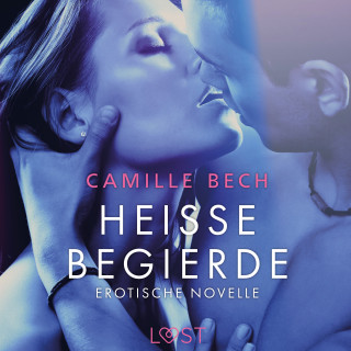 Camille Bech: Heiße Begierde - Erotische Novelle