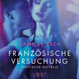 Camille Bech: Französische Versuchung - Erotische Novelle