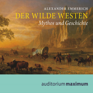 Reinhard Emmerich: Der wilde Westen