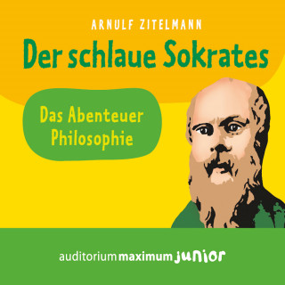 Arnulf Zitelmann: Der schlaue Sokrates