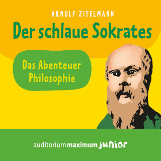 Arnulf Zitelmann: Der schlaue Sokrates