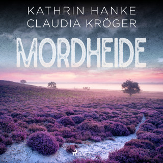 Kathrin Hanke, Claudia Kröger: Mordheide (Katharina von Hagemann, Band 6)