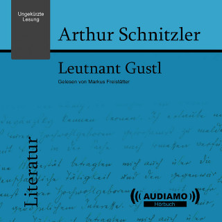 Arthur Schnitzler: Leutnant Gustl