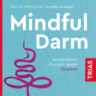 Martin Storr, Angelika Bissinger: Mindful Darm (Hörbuch)