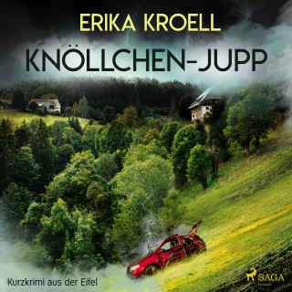 Erika Kroell: Knöllchen - Jupp - Kurzkrimi aus der Eifel