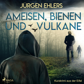 Jürgen Ehlers: Ameisen, Bienen und Vulkane - Kurzkrimi aus der Eifel