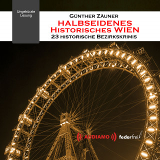 Günther Zäuner: Halbseidenes historisches Wien