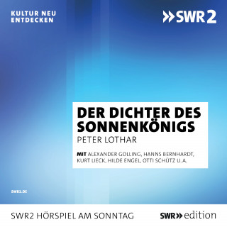 Peter Lotar: Der Dichter des Sonnenkönigs