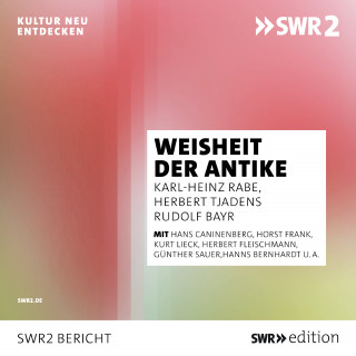 Karl-Heinz Rabe, Rudolf Bayr, Herbert Tjadens: Weisheit der Antike