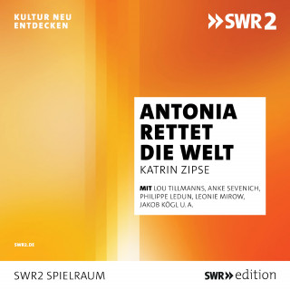 Katrin Zipse: Antonia rettet die Welt