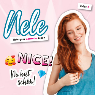 Nelli Bangert: 02: Nice! Du bist schön!